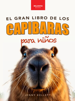 cover image of El Gran Libro de los Capibaras para Niños